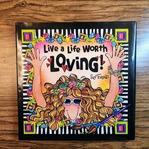 Live a Life Worth Living Suzy Toronto Hardcover Book of Wisdom Self-Help Inspira